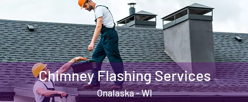  Chimney Flashing Services Onalaska - WI